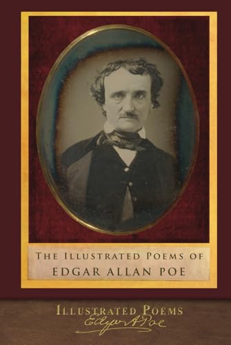 The Illustrated Poems of Edgar Allan Poe: Complete-Includes The Poetic Principle von SeaWolf Press