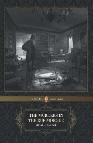 The Murders in the Rue Morgue (ART STORIA | Literary Classics)