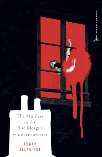 The Murders in the Rue Morgue: The Dupin Tales (Modern Library Classics)
