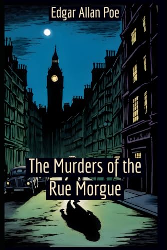 The Murders in the Rue Morgue The Murders in the Rue Morgue von Independently published