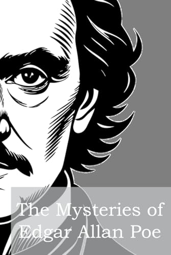 The Mysteries of Edgar Allan Poe The Mysteries of Edgar Allan Poe von Independently published