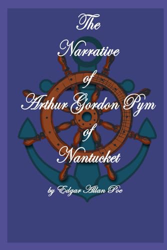 The Narrative of Arthur Gordon Pym of Nantucket von Independently published