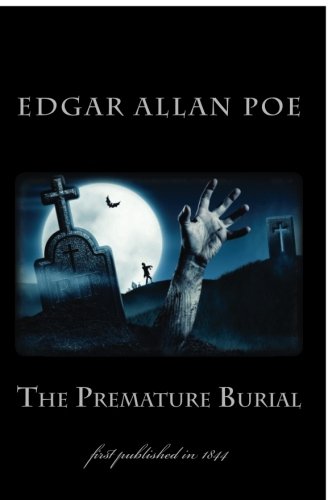 The Premature Burial: first published in 1844 (1st. Page Classics)