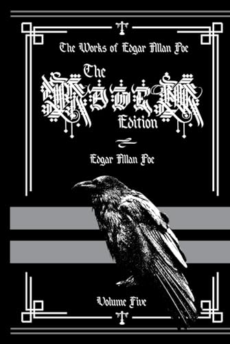The Raven Edition: Volume Five (The Works of Edgar Allan Poe) von Independently published