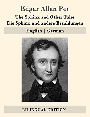 The Sphinx and Other Tales / Die Sphinx und andere Erzählungen: English | German The Sphinx and Other Tales / Die Sphinx und andere Erzählungen: English | German