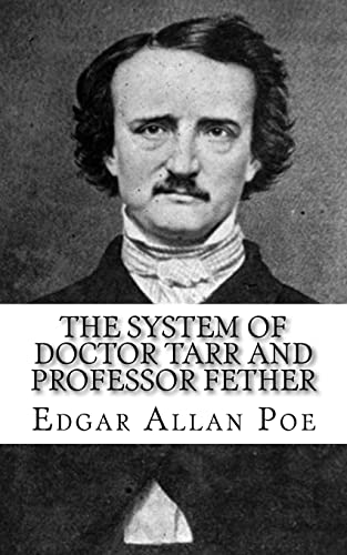 The System of Doctor Tarr and Professor Fether von CREATESPACE