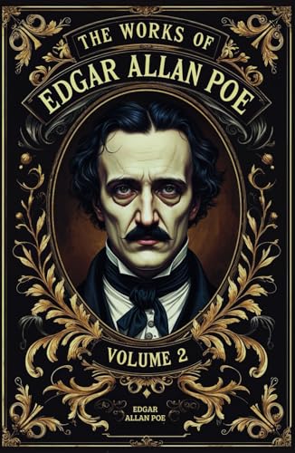 The Works of Edgar Allan Poe Volume 2: A Collection of Poe's Dark Tales of Deduction Featuring C. Auguste Dupin The Works of Edgar Allan Poe Volume 2: A Collection of Poe's Dark Tales of Deduction Featuring C. Auguste Dupin von Independently published