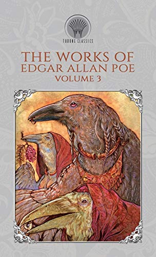The Works of Edgar Allan Poe Volume 3 (Throne Classics)
