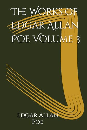 The Works of Edgar Allan Poe Volume 3: Tales of Terror, Mystery, and the Macabre The Works of Edgar Allan Poe Volume 3: Tales of Terror, Mystery, and the Macabre von Independently published