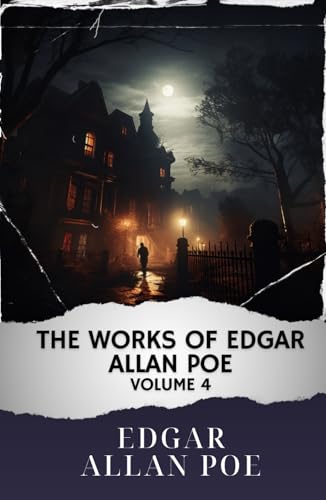 The Works of Edgar Allan Poe — Volume 4: The Original Classic von Independently published