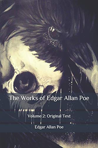 The Works of Edgar Allan Poe: Volume 2: Original Text