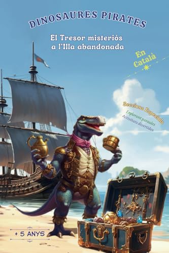 Dinosaures pirates: el Tresor misteriós a l'Illa abandonada: Un conte divertit i educatiu sobre el valor de tenir cura del nostre entorn i trobar tresors amagats. von Mibestseller