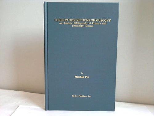 Foreign Descriptions of Muscovy: An Analytic Bibliography of Primary and Secondary Sources