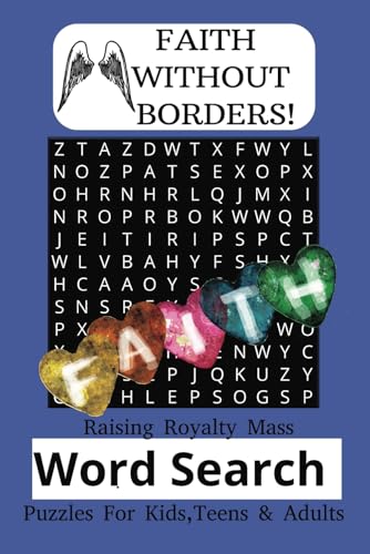 Raising Royalty Faith Without Borders Word Search Puzzle Book! Adults, Teens, & Kids: Faith Word Search Puzzle Book Adults, Teens, & Kids von Independently published