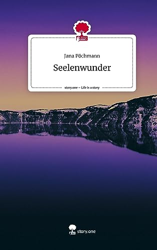 Seelenwunder. Life is a Story - story.one