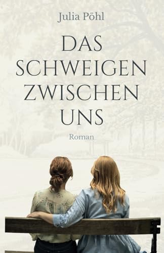 Das Schweigen zwischen uns von Independently published