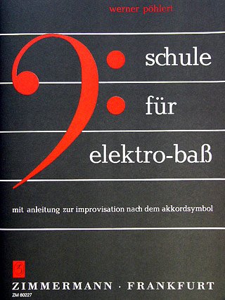Schule für Elektro-Baß: mit Anleitung zur Improvisation nach dem Akkordsymbol