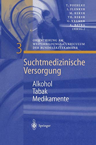 Alkohol - Tabak - Medikamente (Suchtmedizinische Versorgung, 3, Band 3)