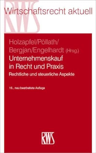 Unternehmenskauf in Recht und Praxis: Rechtliche und steuerliche Aspekte (RWS-Skript) von RWS Verlag