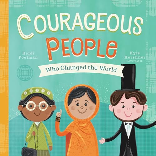 Little Heroes: Courageous People Who Changed the World: Volume 1