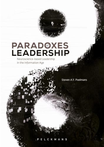 Paradoxes of Leadership: Neuroscience-based Leadership in the Information Age (Pelkmans) von Pelckmans Pro