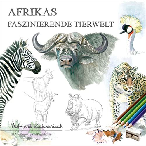 Afrikas fazinierende Tierwelt: Mal- und Zeichenbuch von Tecklenborg, B