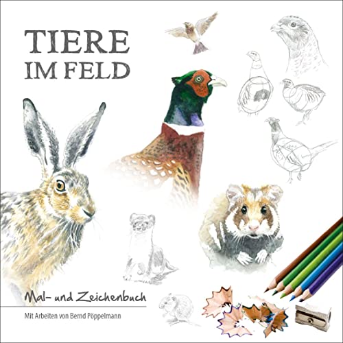Tiere im Feld: Mal- und Zeichenbuch