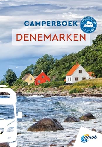 Camperboek Denemarken: De mooiste routes met de camper (ANWB Camperboek) von ANWB