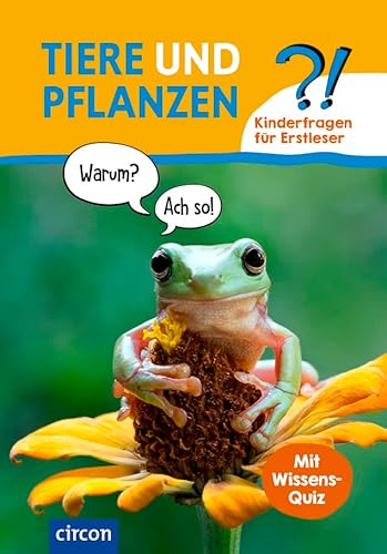 Tiere und Pflanzen: Kinderfragen für Erstleser