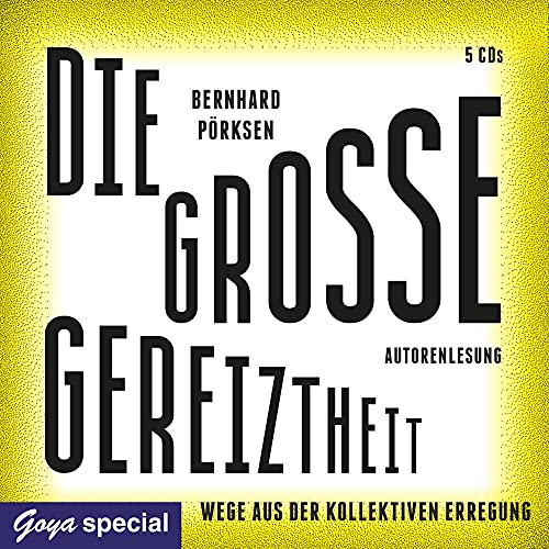 Die große Gereiztheit. Wege aus der kollektiven Erregung: Autorenlesung