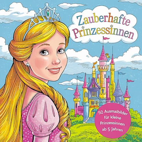 Zauberhafte Prinzessinnen: Ausmalbilder für kleine Prinzessinnen von Independently published