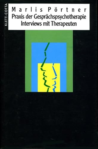 Praxis der Gesprächspsychotherapie: Interviews mit Therapeuten
