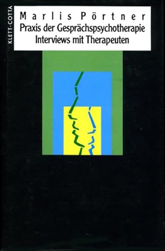 Praxis der Gesprächspsychotherapie: Interviews mit Therapeuten von Klett-Cotta /J. G. Cotta'sche Buchhandlung Nachfolger
