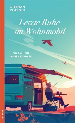 Letzte Ruhe im Wohnmobil: Ein Fall für Henry Kummer von Atlantis Literatur