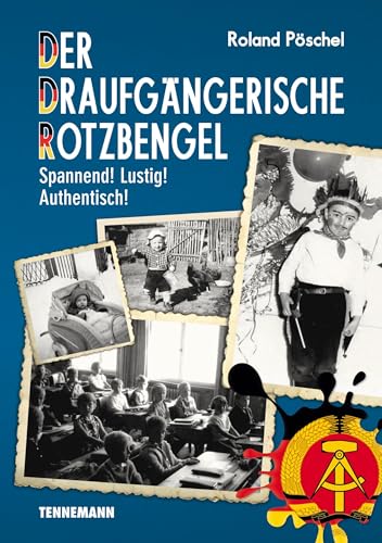 Der Draufgängerische Rotzbengel: Spannend! Lustig! Authentisch!