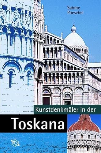 Kunstdenkmäler in der Toskana