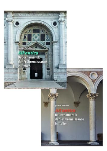 »All’antica« – Bauornamentik der Frührenaissance in Italien von Deutscher Kunstverlag (DKV)