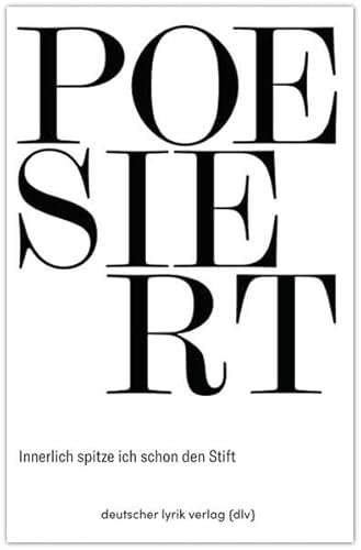 Innerlich spitze ich schon den Stift: Literarisches, Lyrisches & Poesie (deutscher lyrik verlag) von Fischer, Karin