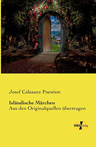 Islaendische Maerchen: Aus den Originalquellen uebertragen: Aus den Originalquellen übertragen von Vero Verlag