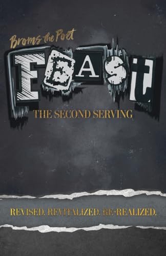 FEAST: The Second Serving: Revised, Revitalized, and Re-Realized