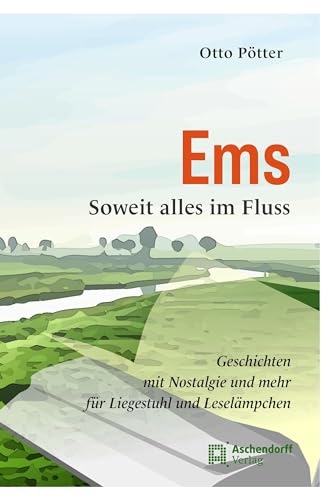 Ems: Alles im Fluss von Aschendorff