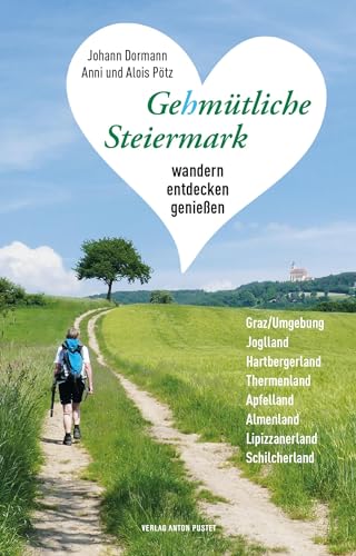 Gehmütliche Steiermark: Wandern, entdecken, genießen – mit 40 Gutscheinen im Wert von ca. 90 Euro Gehmütliche Steiermark: Wandern, entdecken, genießen – mit 40 Gutscheinen im Wert von ca. 90 Euro