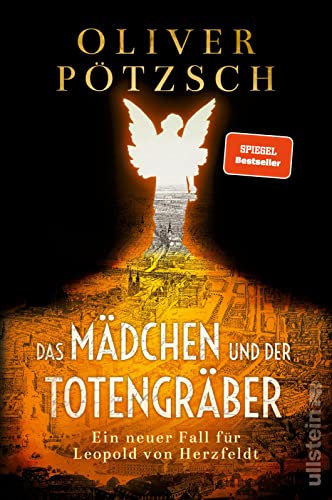 Das Mädchen und der Totengräber: Ein neuer Fall für Leopold von Herzfeldt | Der Inspektor und der Totengräber auf der Jagd nach dem Mumien-Mörder (Die Totengräber-Serie, Band 2)