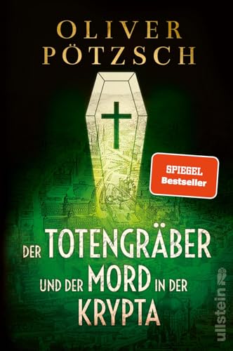 Der Totengräber und der Mord in der Krypta: Ein neuer Fall für Leopold von Herzfeldt | Die historische Krimireihe mit Wien-Setting: perfekt zum Schmökern (Die Totengräber-Serie, Band 3)