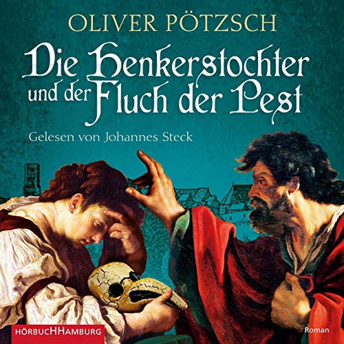 Die Henkerstochter und der Fluch der Pest: 3 CDs (Die Henkerstochter-Saga, Band 8) von Hörbuch Hamburg