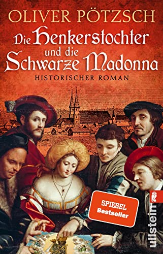 Die Henkerstochter und die Schwarze Madonna: Historischer Roman | Historischer Krimi um eine Mordserie im Wallfahrtsort Altötting (Die Henkerstochter-Saga, Band 9) von ULLSTEIN TASCHENBUCH