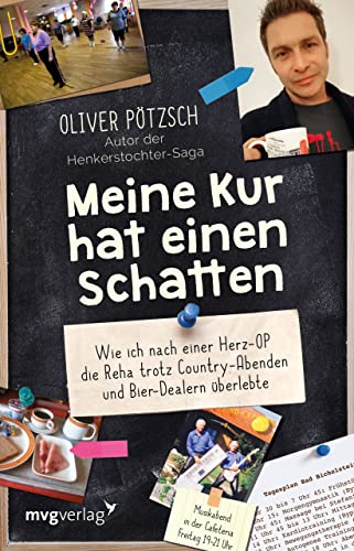 Meine Kur hat einen Schatten: Wie ich nach einer Herz-OP die Reha trotz Country-Abenden und Bier-Dealern überlebte von mvg Verlag