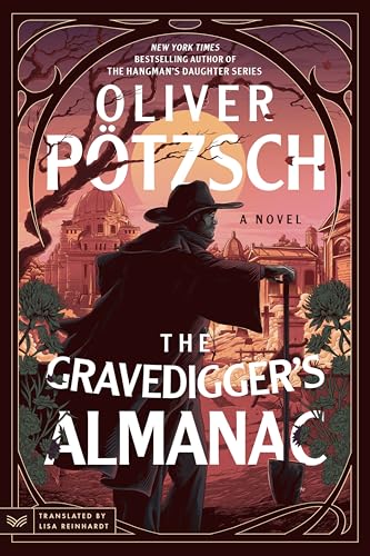 The Gravedigger’s Almanac: A Novel (A Leopold von Herzfeldt Case, 1) von HarperVia