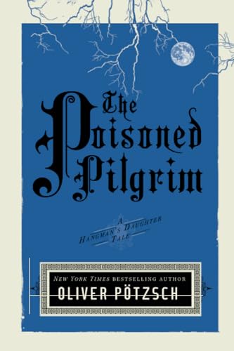 The Poisoned Pilgrim (A Hangman's Daughter Tale, Band 4)