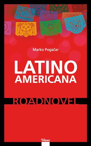 Latinoamericana: Roadnovel von Wieser Verlag